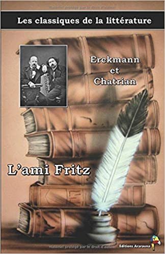 L’ami Fritz - Erckmann et Chatrian, Les classiques de la littérature: (18) indir