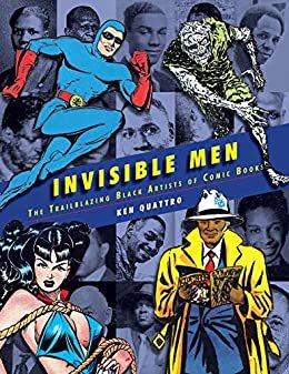 ダウンロード  Invisible Men: The Trailblazing Black Artists of Comic Books (English Edition) 本