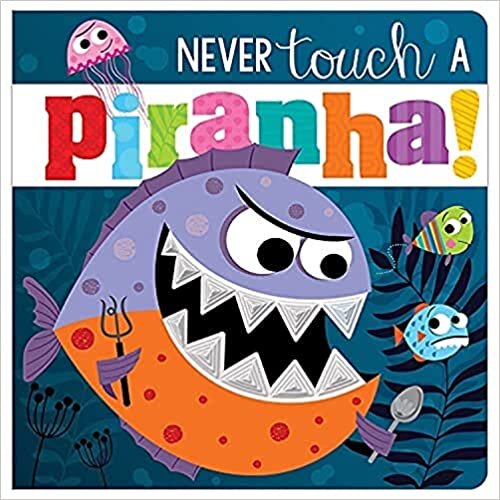 تحميل Never Touch A Piranha!