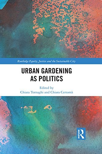 ダウンロード  Urban Gardening as Politics (Routledge Equity, Justice and the Sustainable City series) (English Edition) 本
