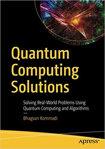 ダウンロード  Quantum Computing Solutions: Solving Real-World Problems Using Quantum Computing and Algorithms 本