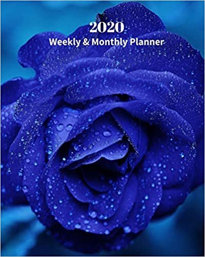 2020 Weekly and Monthly Planner: Blue Rose - Monthly Calendar with U.S./UK/ Canadian/Christian/Jewish/Muslim Holidays– Calendar in Review/Notes 8 x 10 in.- Roses Flower Nature indir