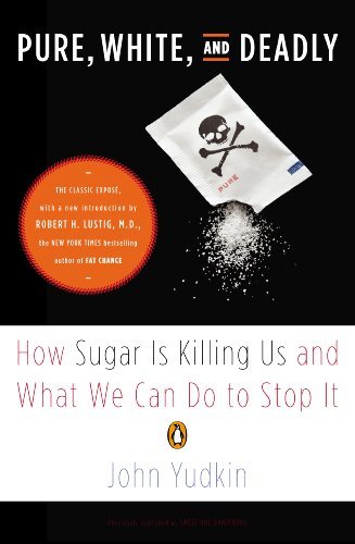 ダウンロード  Pure, White, and Deadly: How Sugar Is Killing Us and What We Can Do to Stop It (English Edition) 本
