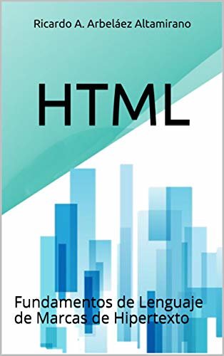 ダウンロード  HTML: Fundamentos de Lenguaje de Marcas de Hipertexto (Spanish Edition) 本