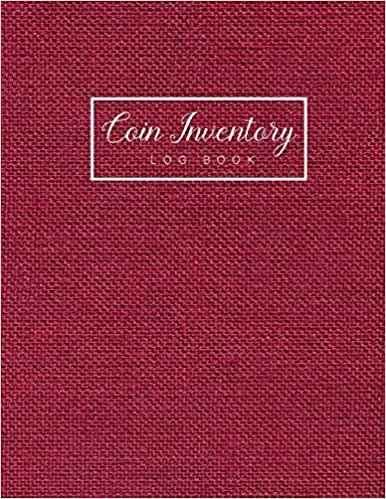 Coin Inventory Log Book: Dark Red Cover | Collectible Coin Inventory Log | Diary for Coins Notebook and Supplies Collection | Inventory Ledger | Keep Track of Your Purchases indir