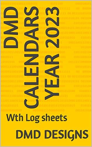 DMD Calendars Year 2023: Wth Log sheets (English Edition)