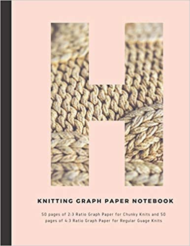 indir Knitting Graph Paper Notebook: Personalized with the initial &quot;H&quot;. 50 pages of 2:3 Ratio Graph Paper for Chunky Knits and 50 pages of 4:3 Ratio Graph Paper for Regular Guage Knits