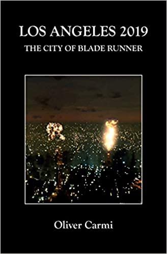 Los Angeles 2019: The City of Blade Runner