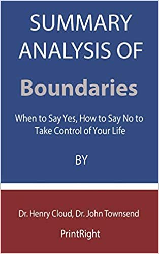 indir Summary Analysis OF Boundaries: When to Say Yes, How to Say No to Take Control of Your Life By Dr. Henry Cloud, Dr. John Townsend