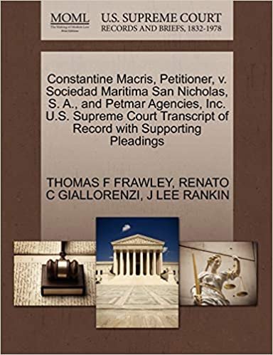 indir Constantine Macris, Petitioner, v. Sociedad Maritima San Nicholas, S. A., and Petmar Agencies, Inc. U.S. Supreme Court Transcript of Record with Supporting Pleadings