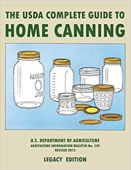 indir The USDA Complete Guide To Home Canning (Legacy Edition): The USDA’s Handbook For Preserving, Pickling, And Fermenting Vegetables, Fruits, and Meats - ... Traditional Food Preserver’s Library)