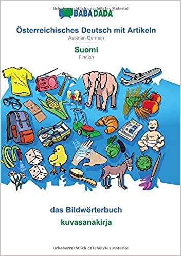 BABADADA, Österreichisches Deutsch mit Artikeln - Suomi, das Bildwörterbuch - kuvasanakirja: Austrian German - Finnish, visual dictionary