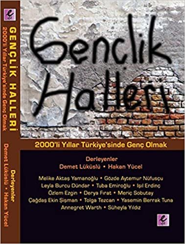 Gençlik Halleri: 2000'li Yıllar Türkiye'sinde Genç Olmak