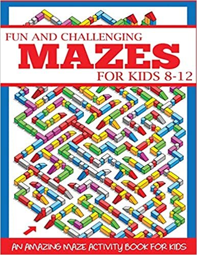ダウンロード  Fun and Challenging Mazes for Kids 8-12: An Amazing Maze Activity Book for Kids (Maze Books for Kids) 本