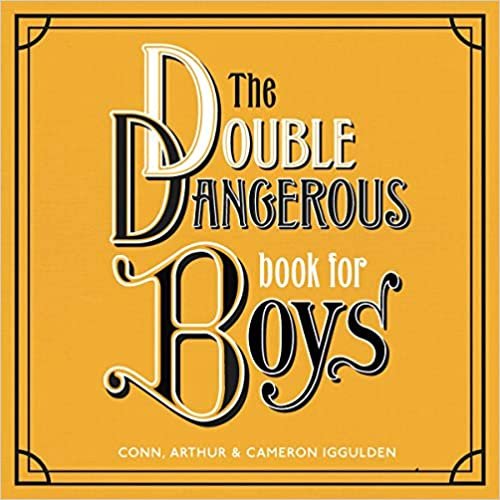 The Double Dangerous Book for Boys