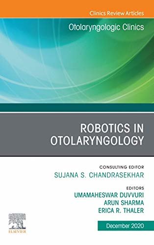 ダウンロード  Robotics in Otolaryngology, An Issue of Otolaryngologic Clinics of North America, E-Book (The Clinics: Surgery 53) (English Edition) 本