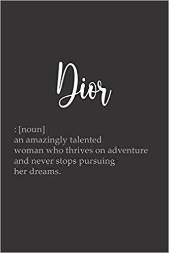 Dior: Personalized Name Lined Journal Diary Notebook 120 Pages, 6" x 9" (15 x 23 cm), Durable Soft Cover - Perfect Gift For Mom For Birthdays, Christmas, Appreciation & Encouragement ... ダウンロード
