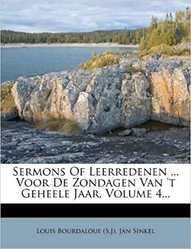 Sermons Of Leerredenen ... Voor De Zondagen Van 't Geheele Jaar, Volume 4... indir