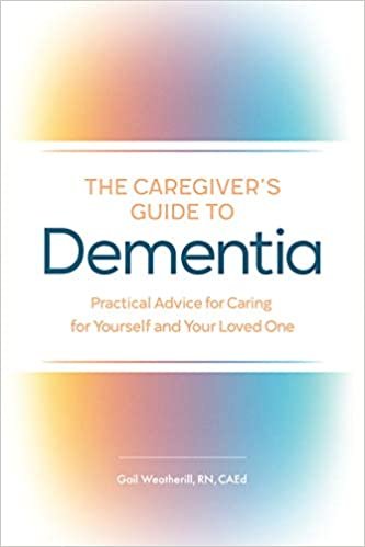ダウンロード  The Caregiver's Guide to Dementia: Practical Advice for Caring for Yourself and Your Loved One 本