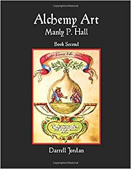 Alchemy Art: Manly P. Hall - Book Second