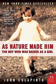 As Nature Made Him: The Boy Who Was Raised as a Girl (English Edition)