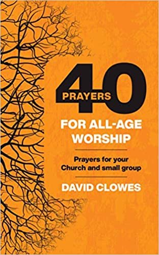 indir 40 Prayers for All-Age Worship: Prayers for your Church and small group