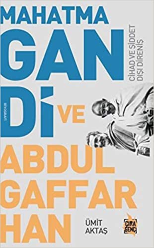 Mahatma Gandi ve Abdulgaffar Han: Cihad ve Şiddet Dışı Direniş indir