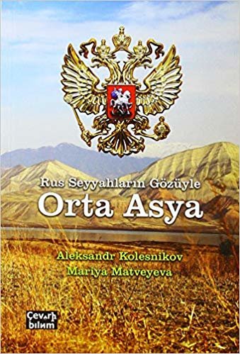 Rus Seyyahların Gözüyle Orta Asya indir