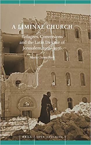 indir Tribulationis Tempore: The Latin Church of Jerusalem in the Palestine War and Its Aftermath, 194656 (Open Jerusalem, Band 2)