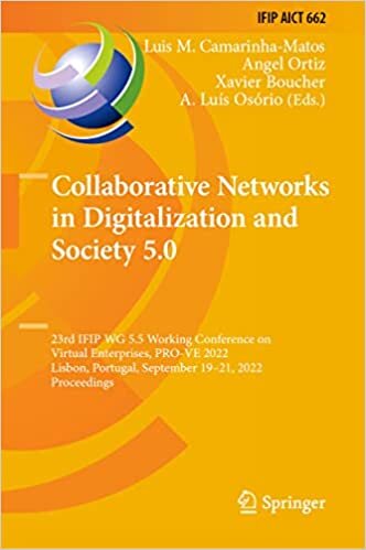 تحميل Collaborative Networks in Digitalization and Society 5.0: 23rd IFIP WG 5.5 Working Conference on Virtual Enterprises, PRO-VE 2022, Lisbon, Portugal, September 19–21, 2022, Proceedings