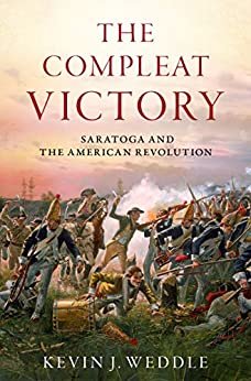 The Compleat Victory: Saratoga and the American Revolution (Pivotal Moments in American History) (English Edition)