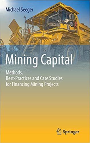 تحميل Mining Capital: Methods, Best-Practices and Case Studies for Financing Mining Projects