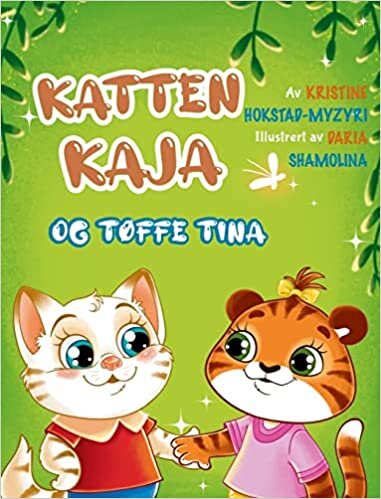 تحميل Katten Kaja og tøffe Tina: en billedbok om vennskap (Bok 3 i serien om Katten Kaja)