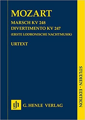 Marsch KV 248  und Divertimento KV 247 SE (Erste Lodronische Nachtmusik): Studienpartitur (Besetzung: 2 Hörner (F), 2 Violinen, Viola, Basso)