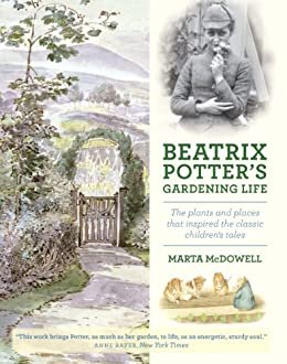 ダウンロード  Beatrix Potter's Gardening Life: The Plants and Places That Inspired the Classic Children's Tales (English Edition) 本