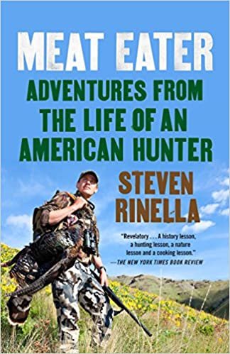 ダウンロード  Meat Eater: Adventures from the Life of an American Hunter 本