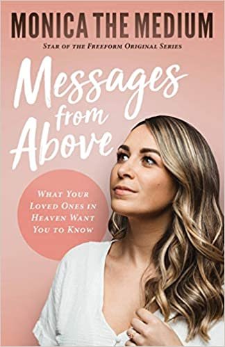 Messages from Above: What Your Loved Ones in Heaven Want You to Know ダウンロード