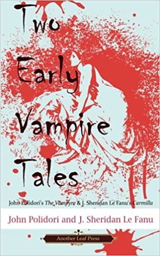 indir Two Early Vampire Tales: John Polidori&#39;s The Vampyre &amp; J. Sheridan Le Fanu&#39;s Carmilla
