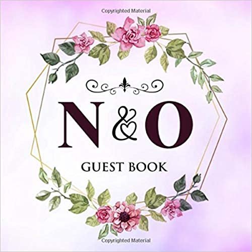 N & O Guest Book: Wedding Celebration Guest Book With Bride And Groom Initial Letters | 8.25x8.25 120 Pages For Guests, Friends & Family To Sign In & Leave Their Comments & Wishes indir