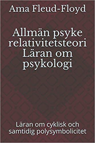 Allmaen psyke relativitetsteori Laeran om psykologi: Laeran om cyklisk och samtidig polysymbolicitet