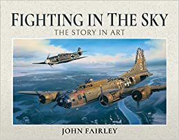 ダウンロード  Fighting in the Sky: The Story in Art 本
