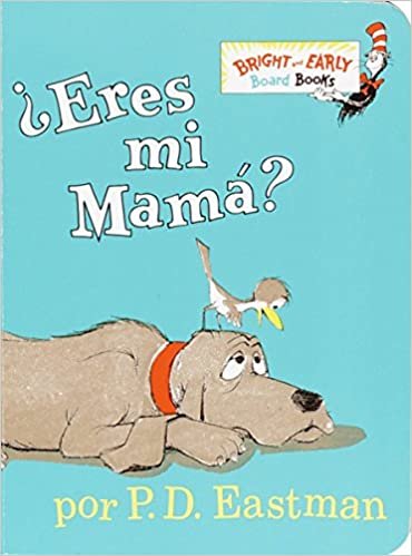 ダウンロード  ?Eres Mi Mama? (Are You My Mother? Spanish Edition) (Bright & Early Board Books(TM)) 本