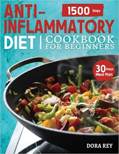 ANTI-INFLAMMATORY DIET COOKBOOK FOR BEGINNERS: Delicious, Quick, and Easy Recipes to Help You Live a Healthier Life by Lowering Inflammation and Restoring Hormonal Balance.