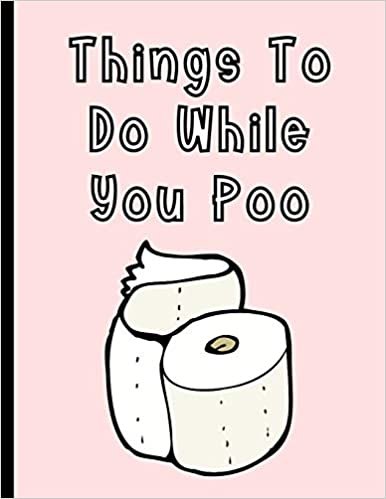 Things To Do While You Poo: Bathroom Activity Book for Adults With Funny Facts, Bathroom Jokes, Sudoku & Much More. ダウンロード