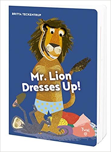 indir Teckentrup, B: Mr. Lion Dresses Up!