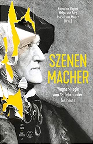 Szenen-Macher -Wagner-Regie vom 19. Jahrhundert bis heute-. Buch. Diskurs Bayreuth 3 indir
