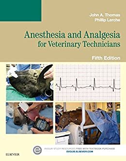 Anesthesia and Analgesia for Veterinary Technicians - E-Book (English Edition) ダウンロード