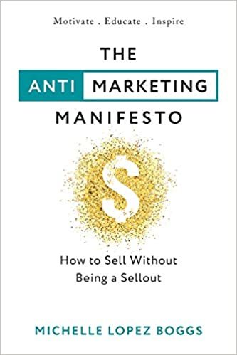 indir The Anti-Marketing Manifesto: How to Sell Without Being a Sellout