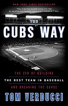 ダウンロード  The Cubs Way: The Zen of Building the Best Team in Baseball and Breaking the Curse (English Edition) 本
