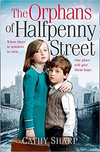 indir The Orphans of Halfpenny Street (Children S Home, Band 1)